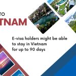 E-visa holders might stay in Vietnam for 90 days